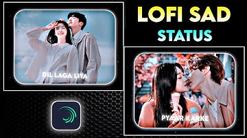 How To Make Trending Lofi Sad Status Video Editing Alight Motion | Efx Video Editing Tutorial