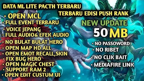 Data ML Lite 50Mb Khusus Push Rank No Password 2022| ML Lite | Cara Mengatasi Lag & Patah ML