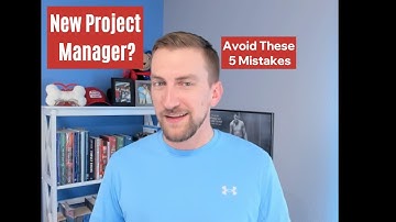 The 5 Biggest Mistakes New Project Managers Make