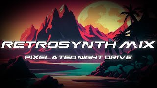 Retrosynth Beatz : Pixelated Night Drive #synthwave #retromusic #retrowave #80ssynthwave #retrosynth