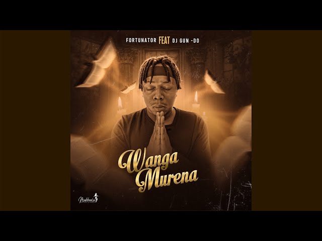 Fortunator - Wanga Murena (Official Audio) feat. DJ Gun-Do SA class=