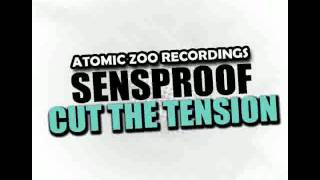 Sensproof - Cut The Tension (Original Mix)