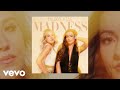 Maddie & Tae - Madness (Official Audio)