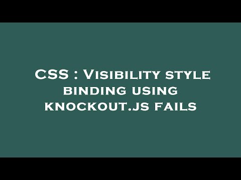 CSS : Visibility style binding using knockout.js fails
