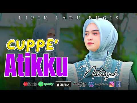 Lagu Bugis Viral 2025 [ CUPPE ATIKKU - Natasya ] Lagu Bugis Hits \u0026 Populer 2026