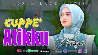 Lagu Bugis Viral 2025 [ CUPPE ATIKKU - Natasya ] Lagu Bugis Hits \u0026 Populer 2026