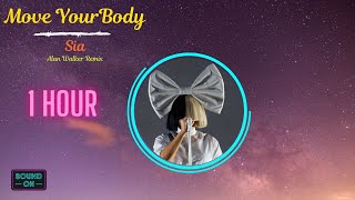 Move Your Body - Sia [Lyric] |🎶 [1hour] (Alan Walker Remix)