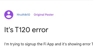 How To Resolve Google Fi Error Code T120?