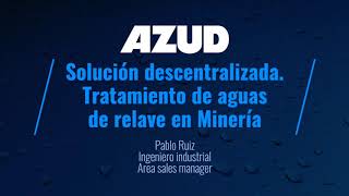 Soluciones descentralizadas de tratamiento de agua [Tratamiento de aguas de relave en Minería]