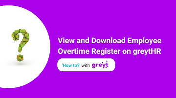View and Download Employee Overtime Register on greytHR