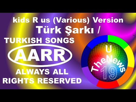 002-C019 — TÜRKÇE ŞARKI / TURKISH  SONGS — kids R us (Various) Version — U The News — CHANNEL 019.