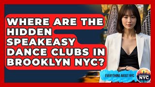 Where Are The Hidden Speakeasy Dance Clubs In Brooklyn NYC? - Everything About NYC