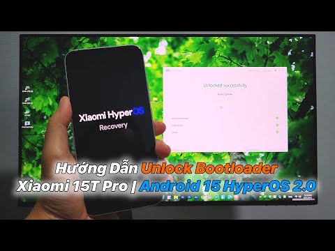Hướng Dẫn Unlock Bootloader Xiaomi 15T Pro | Android 15 HyperOS 2.0