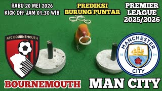 BOURNEMOUTH VS MAN CITY || PREMIER LEAGUE 2025/2026 || PREDIKSI BURUNG PINTAR 