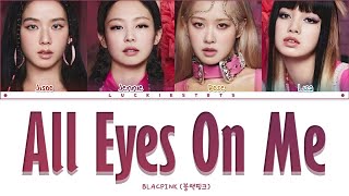 How Would BLACKPINK Sing "All Eyes On Me" JISOO LYRICS+LINE DISTRIBUTION (FM)