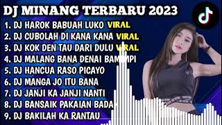 DJ MINANG TERBARU 2023 - DJ HAROK BABUAH LUKO X CUBOLAH DI KANA KANA FULL BASS