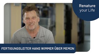 Fertigungsleiter Hans Wimmer über memon