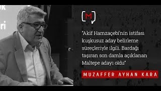 Muzaffer Ayhan Kara Akif Hamzaçebinin Istifası Kuşkusuz Aday Belirleme...