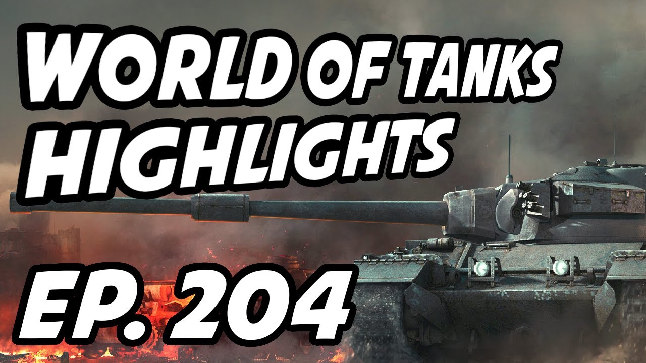 World of Tanks Daily Highlights | Ep. 204 | Lambo805, panpeacemaker, sirfoch, Orzanel, skill4ltu