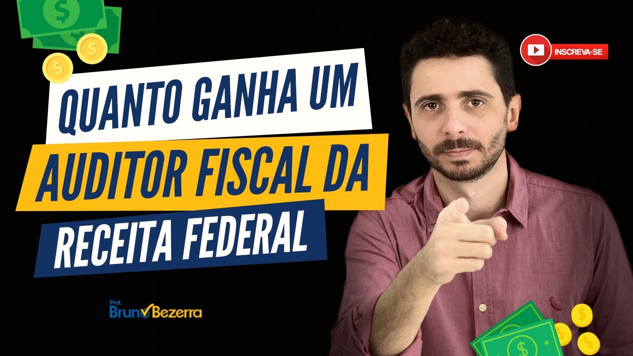 Quanto ganha um auditor fiscal da Receita Federal YouTube