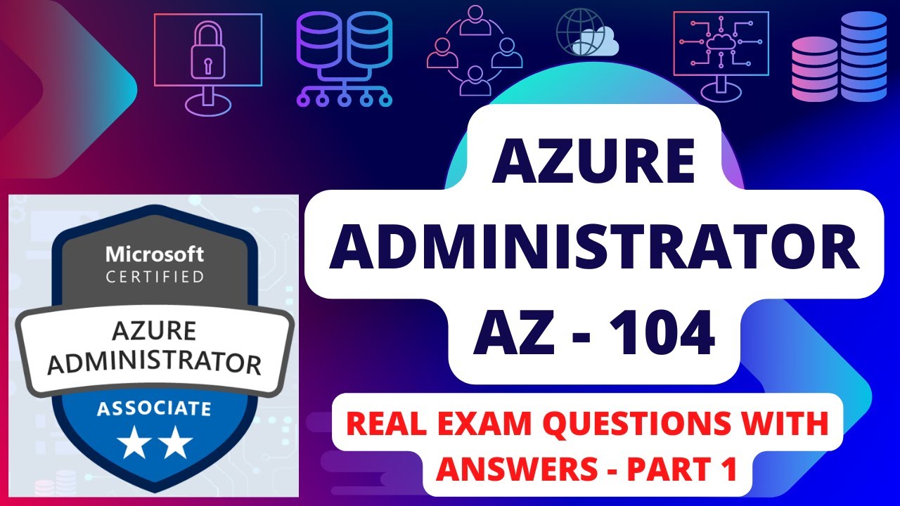 Pass Microsoft Azure Administrator Exam on your First Attempt | AZ-104 ...