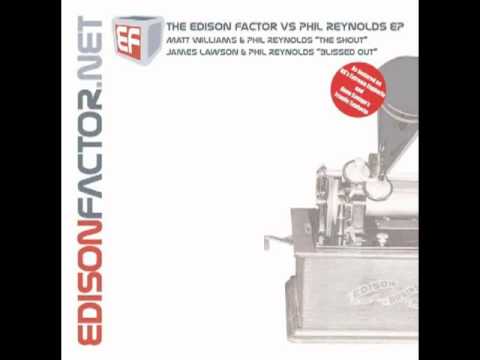 The Edison Factor vs Phil Reynolds EP - The Shout