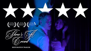 "Three's A Crowd" | 2024 Short Film Restoration | Official Trailer
