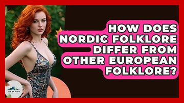How Does Nordic Folklore Differ From Other European Folklore? - Unmapping Scandinavia