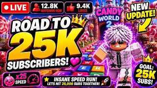 🔴 LIVE! NEW Candy World 2 Update 🍭⚡ INSANE Speed Run! 🚀 Road to 25K Subs! screenshot 1