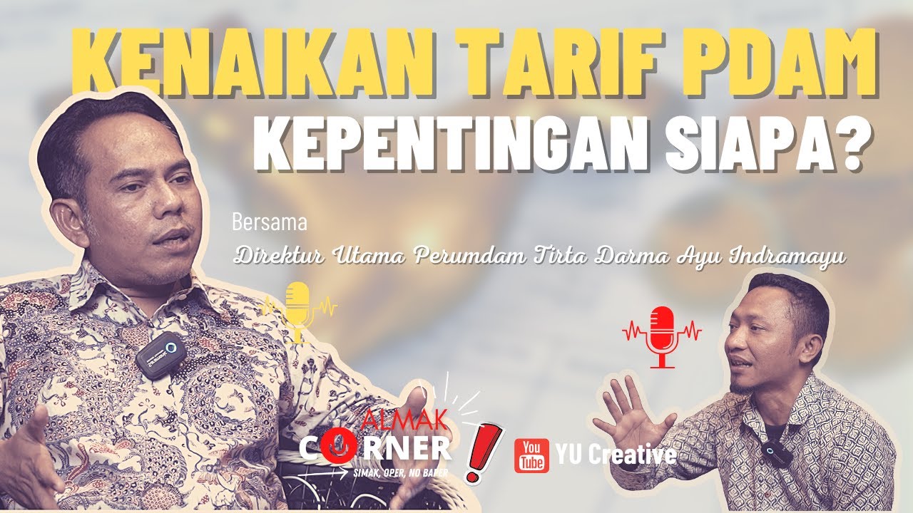 ALMAK CORNER - RIBUT KENAIKAN TARIF PDAM 30 PERSEN | BERSAMA DIRUT PDAM INDRAMAYU | ADY SETIAWAN