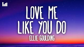 Ellie Goulding  Love Me Like You Do s