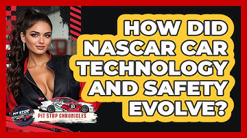 How Did NASCAR Car Technology And Safety Evolve? - Pit Stop Chronicles