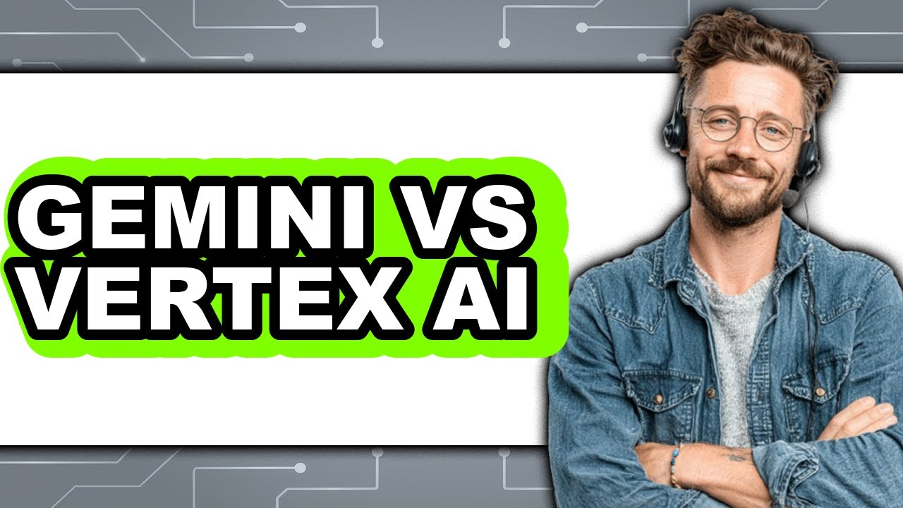 Gemini vs Vertex AI - Which Is Better? - YouTube