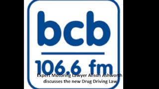 Expert Motoring Lawyer Alison Ashworth discusses the new Drug Driving Law live on BCB radio