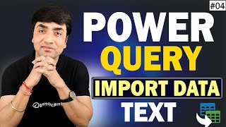 Import Data from Text Files using Power Query in Excel