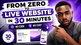 From Zero to Live Website in 30 Minutes — No Code, No Cost