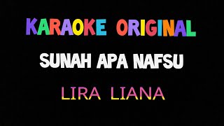 Karaoke sunah apa nafsu original lira liana lirik