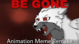 [FLASH] BE GONE - Animation Meme Remake (FlipaClip)