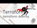 Understanding Terraform Destroy