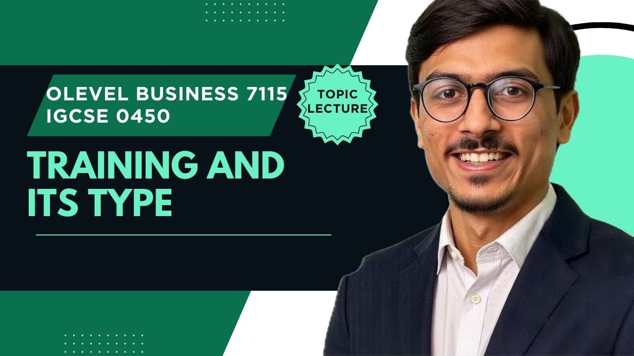 O Level Business 7115 / IGCSE Business 0450 | Types of Training (Induction, On-the-Job, Off-the-Job)