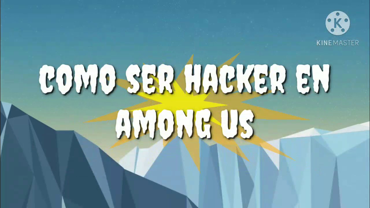 Cómo ser hacker en among us - YouTube