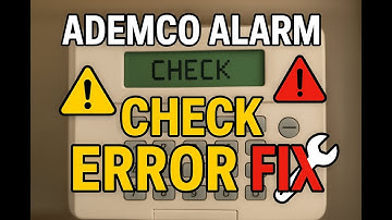 How to Fix “Check” Error on Ademco Alarm System | Step-by-Step Troubleshooting