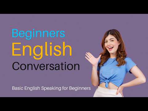 Beginner English Speaking and Listening Practice - Basic English Conversation for Beginners