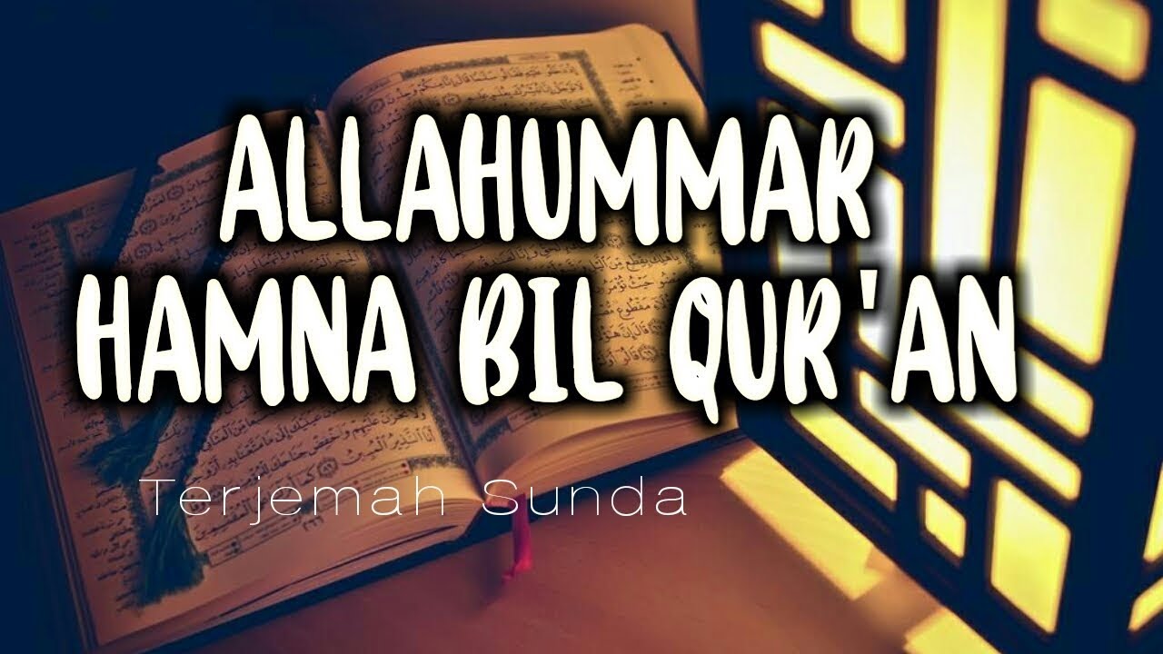 Allahummarhamna bil Qur'an (sunda) - YouTube