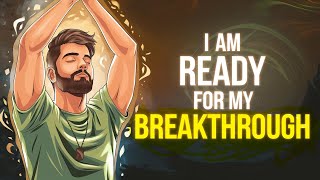 Famous I Am Ready for My Breakthrough – Morning Powerful Affirmations Net Worth