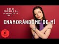 ENAMORANDOME DE MI - Sanar también es enamorarte de ti