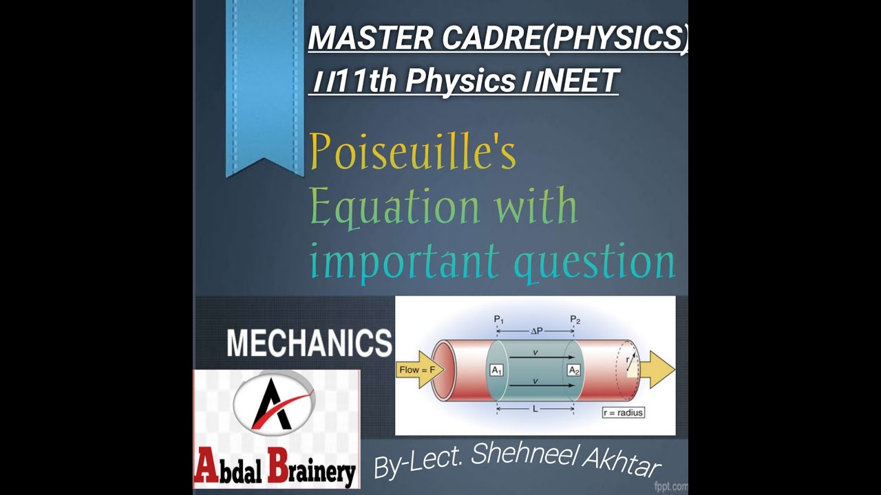 Poiseuille's Equation।। Master Cadre।। NEET।। 11TH Physics।। Abdal Brainery।।