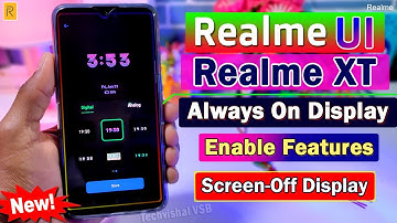 Realme UI Always On Display Features in Realme XT & X2 | Realme UI Screen Off Display for Realme XT