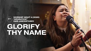Download lagu GLORIFY THY NAME - WORSHIP NIGHT 4 (2020) GMS JABODETABEK