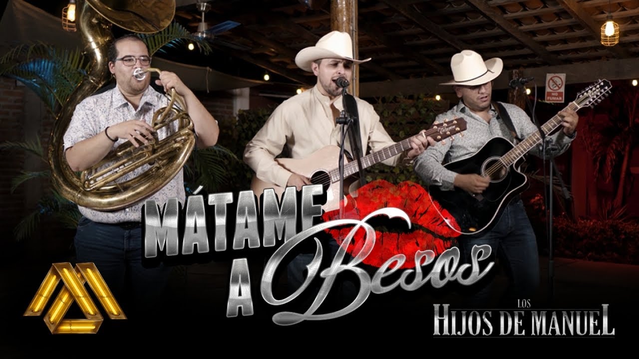 Los Hijos de Manuel - Mátame a Besos (Video Oficial)